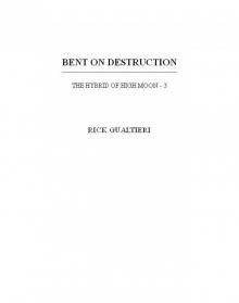 Bent On Destruction