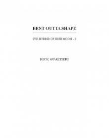 Bent Outta Shape