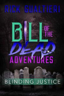 Blinding Justice (Bill of the Dead Adventures Book 4)