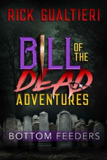 Bottom Feeders (Bill of the Dead Adventures Book 1)