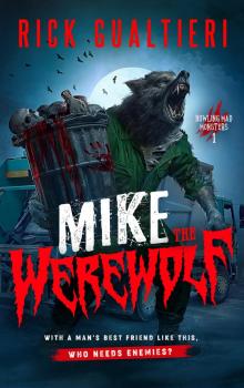 Mike The Werewolf: A Humorous Werewolf Thriller