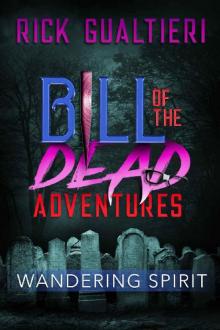 Wandering Spirit (Bill of the Dead Adventures Book 2)