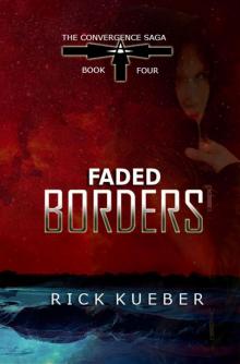 Faded Borders (The Convergence Saga Book 4)