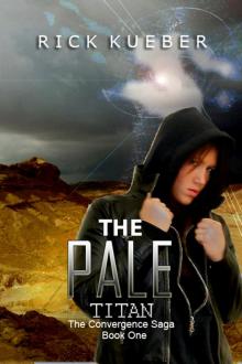 The Pale Titan (The Convergence Saga Book 1)