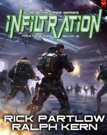 Infiltration: A Military Sci-Fi Series (Drop Trooper: Pirate Wars Book 2)