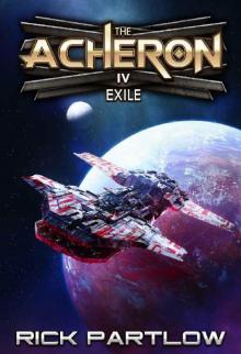 Exile: A Military Sci-Fi Series (The Acheron Book 4) Exile: A Military Sci-Fi Series (The Acheron Book 4)