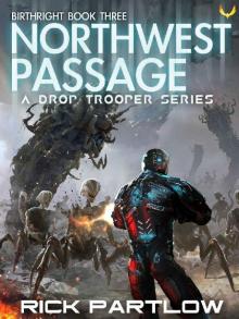 Northwest Passage: A Military Sci-Fi Series (Drop Trooper: Birthright Book 3)