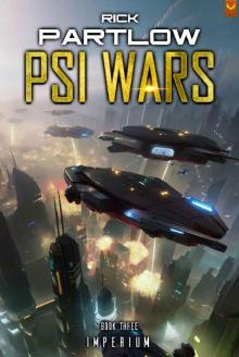 Psi Wars 3: Imperium: A Military Space Opera Series Psi Wars 3: Imperium: A Military Space Opera Series
