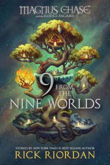 9 from the Nine Worlds (Magnus Chase and the Gods of Asgard) 9 from the Nine Worlds (Magnus Chase and the Gods of Asgard)