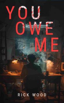 You Owe Me