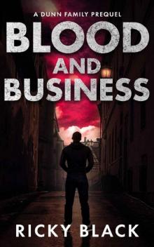 Blood and Business: A Leeds Gangland Crime Fiction Novella