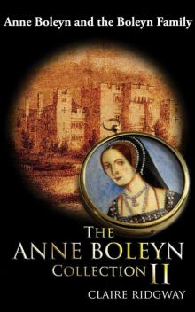 The Anne Boleyn Collection II: Anne Boleyn & the Boleyn Family