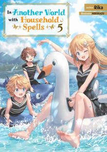 In Another World with Household Spells: Volume 5 In Another World with Household Spells: Volume 5