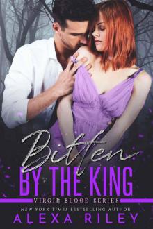 Bitten by the King: The Virgin Blood Series