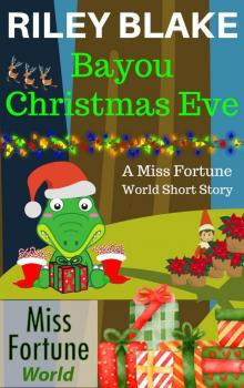 Bayou Christmas Eve Bayou Christmas Eve
