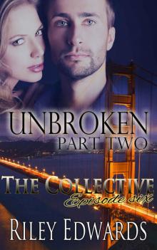 Unbroken -Part Two - A Second Chance at Love Romance: The Collective - Season 1, Episode 6