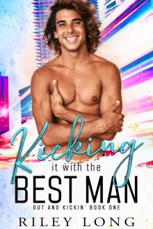 Kicking it with the Best Man: Out and Kickin' Book 1