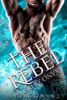 The Rebel: alien dragon shifter romance (Mate Hunt Book 2)