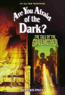 The Tale of the Gravemother (Are You Afraid of the Dark #1) The Tale of the Gravemother (Are You Afraid of the Dark #1)