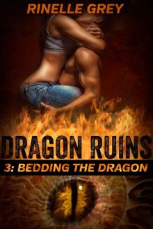 Bedding the Dragon (Dragon Ruins Book 3)