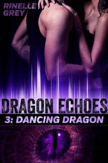 Dancing Dragon (Dragon Echoes Book 3)