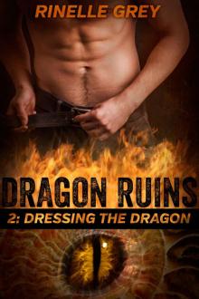 Dressing the Dragon (Dragon Ruins Book 2)