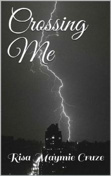 Crossing Me (The Sardona Chronicles Book 1)