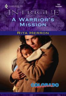 A Warrior’s Mission A Warrior’s Mission