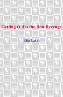 Getting Old is the Best Revenge