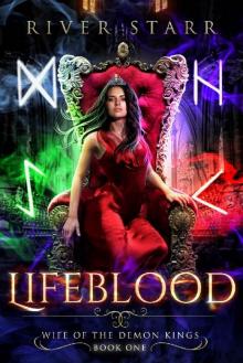 Lifeblood: Wife of the Demon Kings: Book One