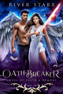 Oath-Breaker: Angel of Death & Demons: Book One