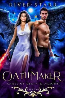 Oath-Maker: Angel of Death & Demons: Book Two