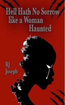 Hell Hath No Sorrow like a Woman Haunted