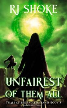 Unfairest of Them All: Trials of the Endless Planes Book 2