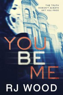 You be Me: A Domestic Thriller
