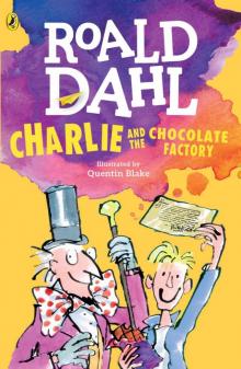 Charlie and the Chocolate Factory (Charlie Bucket Book 1) Charlie and the Chocolate Factory (Charlie Bucket Book 1)