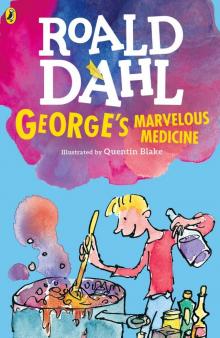 George's Marvelous Medicine George's Marvelous Medicine