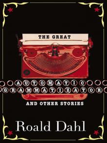 The Great Automatic Grammatizator and Other Stories The Great Automatic Grammatizator and Other Stories