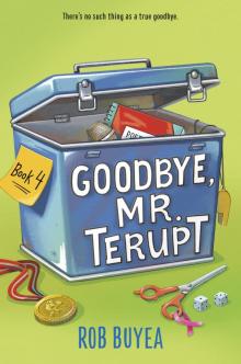Goodbye, Mr. Terupt Goodbye, Mr. Terupt