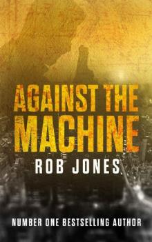 Against The Machine (Bill Blake Book 2)