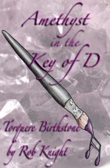 Amethyst in the Key of D