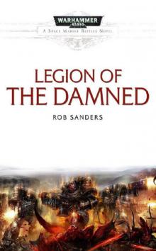 Legion of the Damned (warhammer 40000) Legion of the Damned (warhammer 40000)