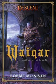 Waiqar: a Descent: Legends of the Dark Novel