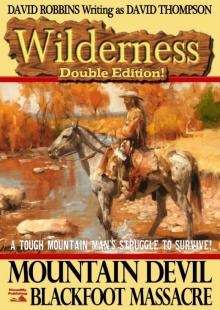 Wilderness: Mountain Devil/Blackfoot Massacre (A Wilderness Western Book 5)