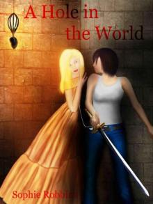A Hole in the World