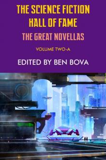 The Science Fiction Hall of Fame Volume Two-A (The Great Novellas) The Science Fiction Hall of Fame Volume Two-A (The Great Novellas)