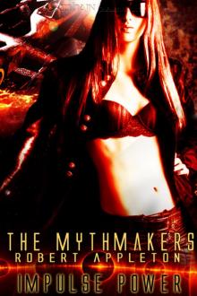 The Mythmakers: An Impulse Power Story