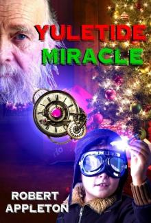 Yuletide Miracle (The Steam Clock Legacy Book 3)