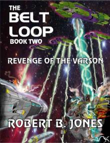 The Belt Loop (Book Two) - Revenge of the Varson