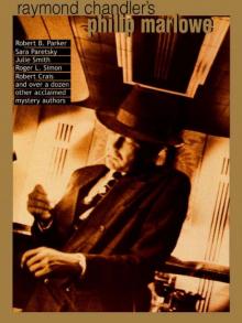Raymond Chandler's Philip Marlowe Raymond Chandler's Philip Marlowe